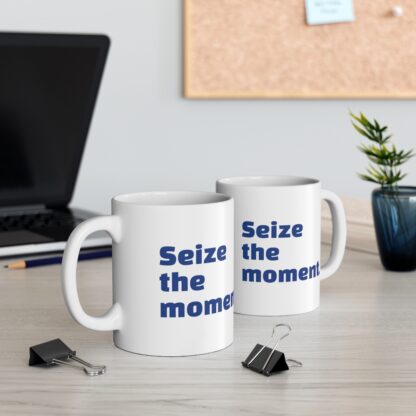 Seize The Moment Ceramic Mug, 11oz - Image 7