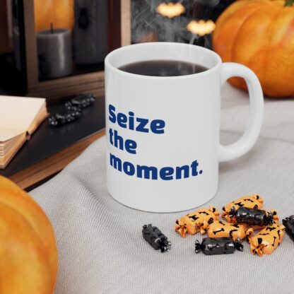 Seize The Moment Ceramic Mug, 11oz - Image 8