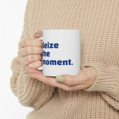 Seize The Moment Ceramic Mug, 11oz - Image 11