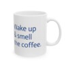 Wake Up & Smell The Coffee Ceramic Mug, 11oz