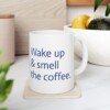 Wake Up & Smell The Coffee Ceramic Mug, 11oz