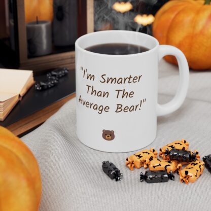 I'm Smarter Than The Average Bear Ceramic Mug, 11oz