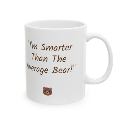 I'm Smarter Than The Average Bear Ceramic Mug, 11oz - Image 5