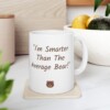 I'm Smarter Than The Average Bear Ceramic Mug, 11oz