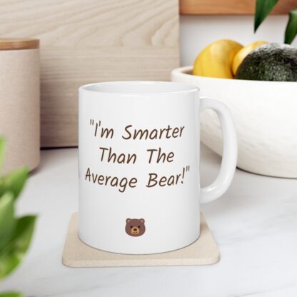 I'm Smarter Than The Average Bear Ceramic Mug, 11oz - Image 8