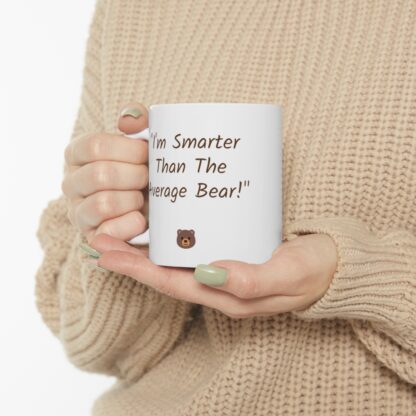 I'm Smarter Than The Average Bear Ceramic Mug, 11oz - Image 11