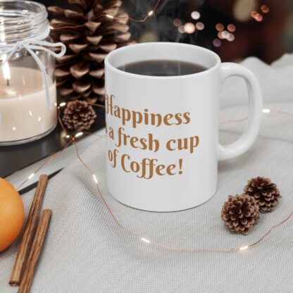 Happiness Is A Fresh Cup Of Coffee Ceramic Mug, 11oz - Image 6