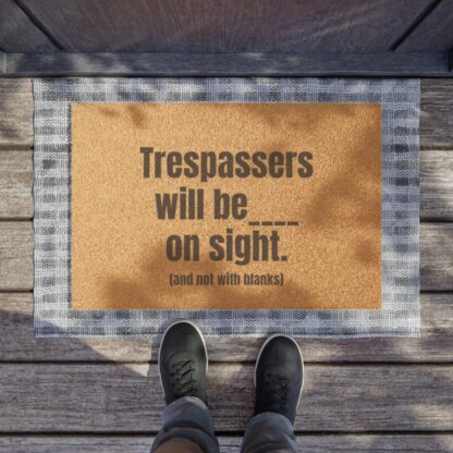 Trespassers Will Be Shot On Sight Home Doormat