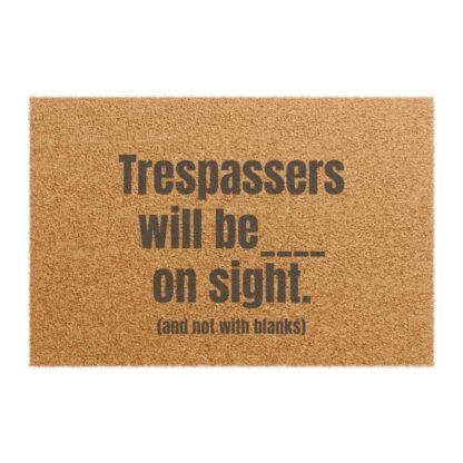 Trespassers Will Be Shot On Sight Home Doormat - Image 2