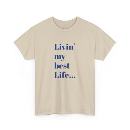 Livin' My Best Life Unisex Heavy Cotton Tee - Image 4