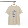 Livin' My Best Life Unisex Heavy Cotton Tee