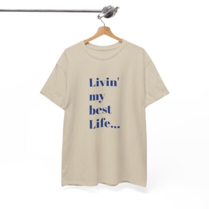 Livin' My Best Life Unisex Heavy Cotton Tee - Image 8