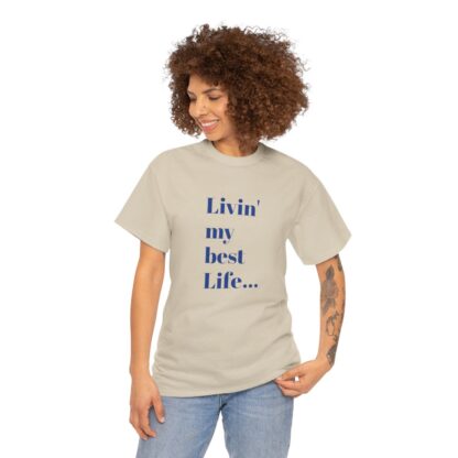 Livin' My Best Life Unisex Heavy Cotton Tee - Image 12