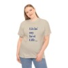 Livin' My Best Life Unisex Heavy Cotton Tee