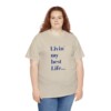 Livin' My Best Life Unisex Heavy Cotton Tee