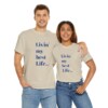 Livin' My Best Life Unisex Heavy Cotton Tee