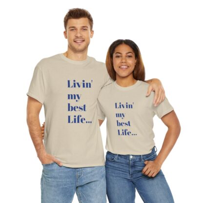 Livin' My Best Life Unisex Heavy Cotton Tee - Image 24