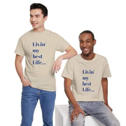 Livin' My Best Life Unisex Heavy Cotton Tee - Image 26