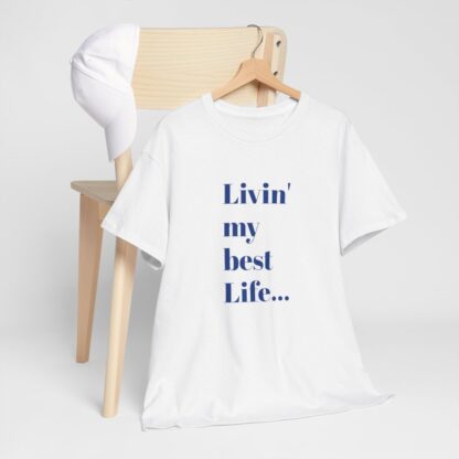 Livin' My Best Life Unisex Heavy Cotton Tee - Image 36