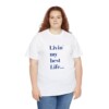 Livin' My Best Life Unisex Heavy Cotton Tee