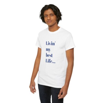 Livin' My Best Life Unisex Heavy Cotton Tee - Image 47