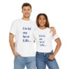 Livin' My Best Life Unisex Heavy Cotton Tee