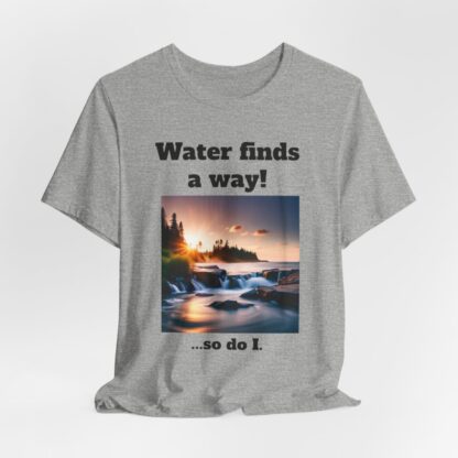 Water Finds A Way Unisex Jersey Short Sleeve Tee - Image 94