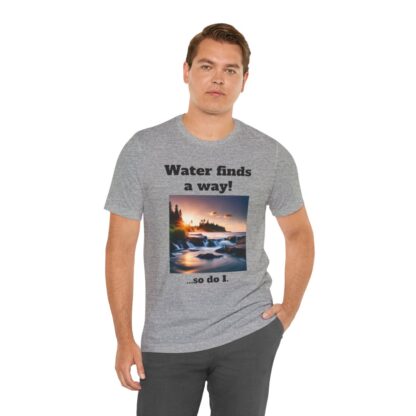 Water Finds A Way Unisex Jersey Short Sleeve Tee - Image 102