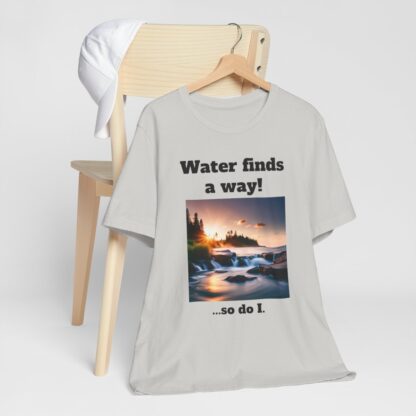 Water Finds A Way Unisex Jersey Short Sleeve Tee - Image 67