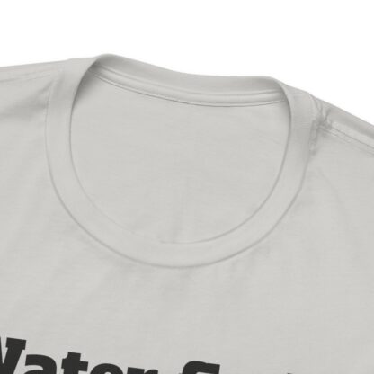 Water Finds A Way Unisex Jersey Short Sleeve Tee - Image 68