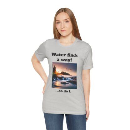 Water Finds A Way Unisex Jersey Short Sleeve Tee - Image 72