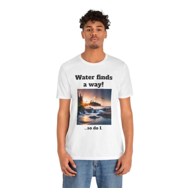 Water Finds A Way Unisex Jersey Short Sleeve Tee - Image 13