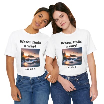 Water Finds A Way Unisex Jersey Short Sleeve Tee - Image 26