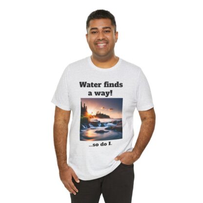 Water Finds A Way Unisex Jersey Short Sleeve Tee - Image 30