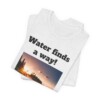 Water Finds A Way Unisex Jersey Short Sleeve Tee