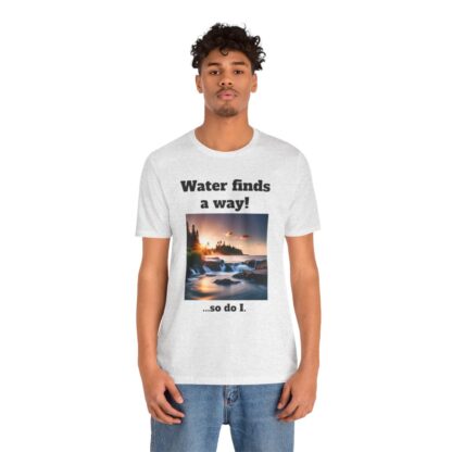 Water Finds A Way Unisex Jersey Short Sleeve Tee - Image 42