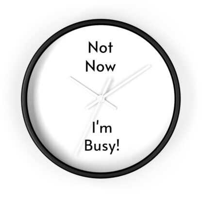 Not Now I'm Busy Wall Clock - Image 4