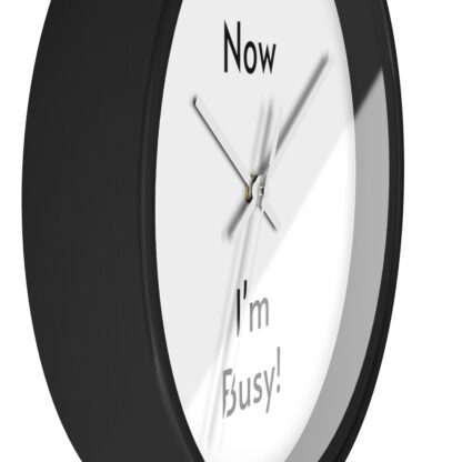 Not Now I'm Busy Wall Clock - Image 5