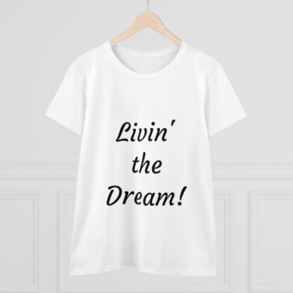 Livin' the Dream Women's Midweight Cotton Tee - Image 9