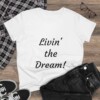 Livin' the Dream Women's Midweight Cotton Tee