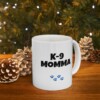 K-9 Momma Ceramic Mug, 11oz