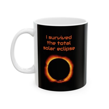 I Survived The Total Solar Eclipse Ceramic Mug, 11oz - Image 4