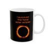 I Survived The Total Solar Eclipse Ceramic Mug, 11oz