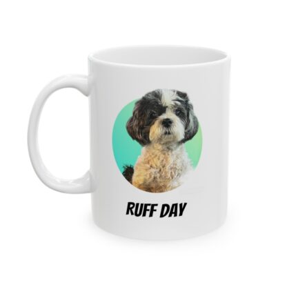 Ruff Day Ceramic Mug, 11oz - Image 4