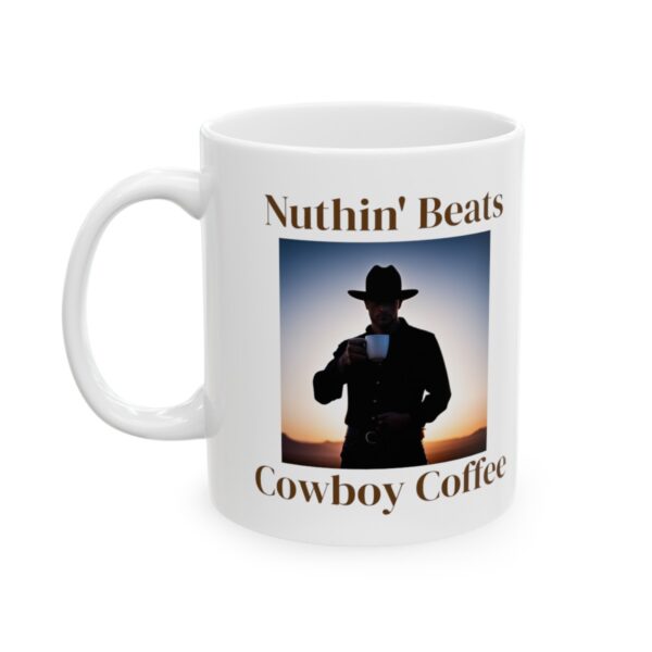 Nuthin' Beats Cowboy Coffee Ceramic Mug, 11oz - Image 4