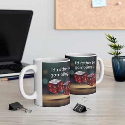 I'd Rather Be Gambling Ceramic Mug, 11oz - Image 6