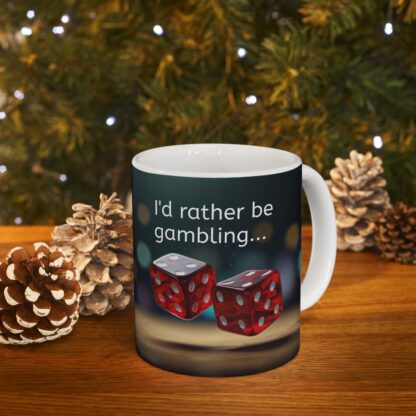 I'd Rather Be Gambling Ceramic Mug, 11oz - Image 10