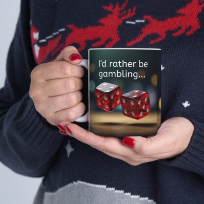 I'd Rather Be Gambling Ceramic Mug, 11oz - Image 12