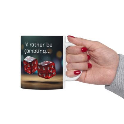 I'd Rather Be Gambling Ceramic Mug, 11oz - Image 13