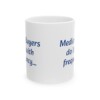 Media Buyers Do It With Frequency Ceramic Mug, 11oz